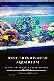 Best freshwater aquarium: 50 best freshwater aquarium fish species Photo, new 2024, best price $9.99 review