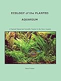 Ecology of the Planted Aquarium: A Practical Manual and Scientific Treatise Photo, new 2024, best price $14.99 review