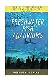 Freshwater Fish Aquarium: Freshwater aquariums, freshwater aquariums for dummies, the simple guide to fish, complete book of aquarium. (Freshwater Chemistry Aquarium) (English Edition) Foto, neu 2024, bester Preis 2,99 € Rezension