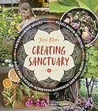 Creating Sanctuary: Sacred Garden Spaces, Plant-Based Medicine, and Daily Practices to Achieve Happiness and Well-Being Photo, new 2024, best price $9.99 review